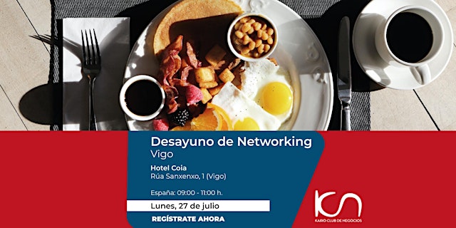 Image principale de KCN Desayuno de Networking Vigo - 27 de julio