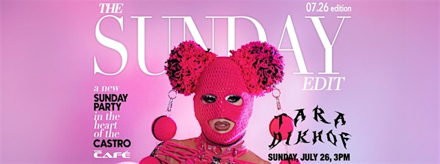 Image principale de The Café Presents: The Sunday Edit w/ DJ Tara Dikhof — Sun., July 26