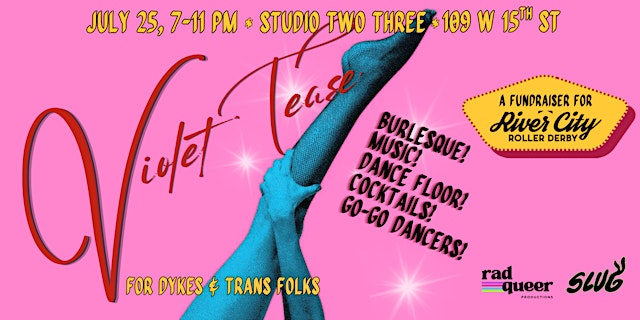Primaire afbeelding van VIOLET TEASE - a burlesque show/dance party/fundraiser for RCRD