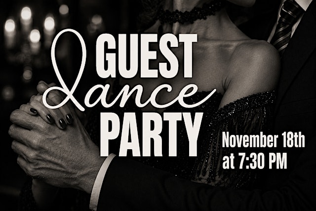 Image principale de Dancing Guest Party | November 18th at 7:30 PM ✨