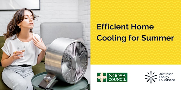 Efficient Home Cooling for Summer - Webinar - Noosa Council