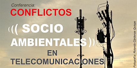 Imagen principal de Conflictos Socio Ambientales en Telecomunicaciones