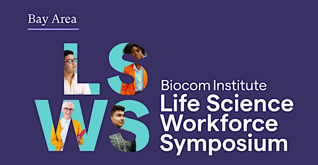 Image principale de Bay Area | Life Science Workforce Symposium