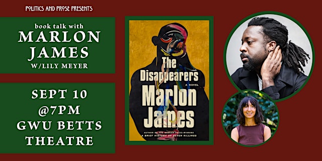 Image principale de Marlon James — The Disappearers - with Lily Meyer — at Betts Theater