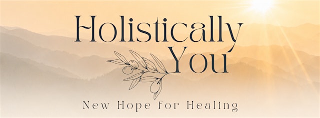 Image principale de Holistically You 2026: New Hope for Healing