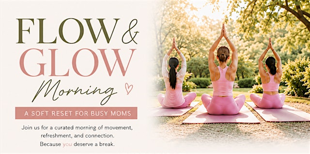 Image principale de Flow & Glow Morning: A Wellness Reset for Moms