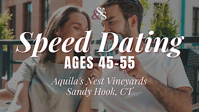 Speed Dating Ages 45-55 in Newtown, CT at Aquila's Nest Vineyards primary image