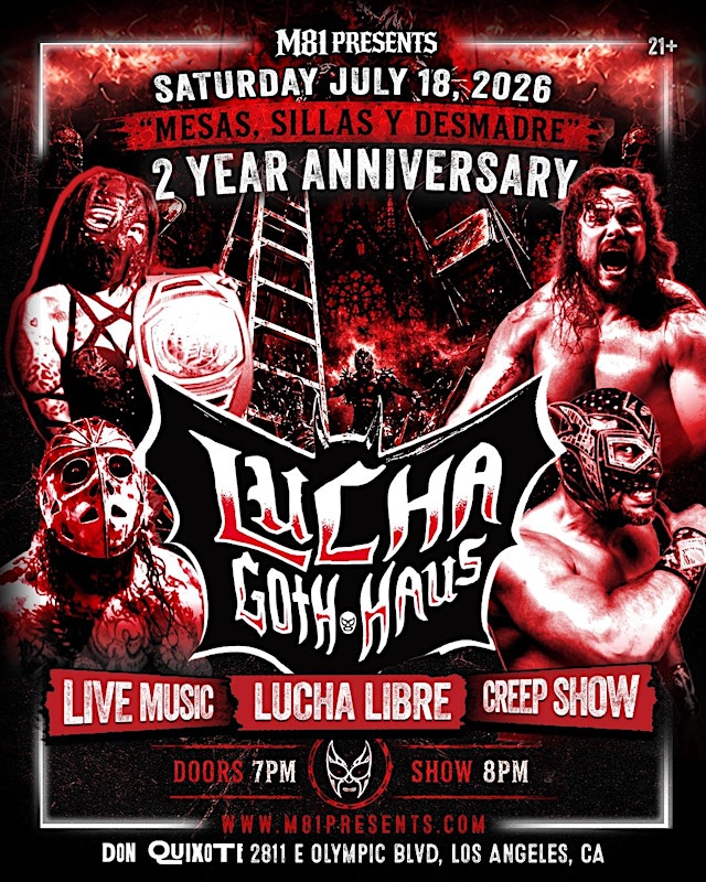 Image principale de LUCHA GOTH HAUS: 2 YEAR ANNIVERSARY (Lucha Libre, Live Music & Creep Show)