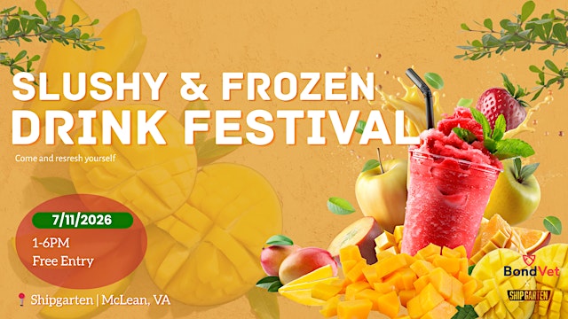 Hauptbild für BondVet Presents Slushy and Frozen Drink Festival at Shipgarten