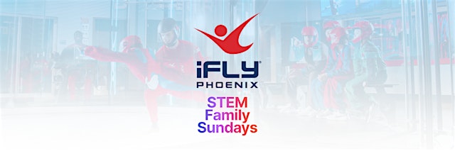 Image principale de STEM Family Sundays at iFLY Phoenix!