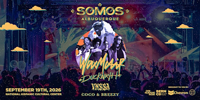 Primaire afbeelding van SOMOS ABQ Festival ft. Wax Motif, Duckwrth, VNSSA, Coco & Breezy