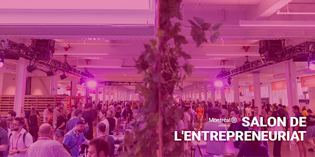 Salon de l'entrepreneuriat présenté par la Ville de Montréal primary image
