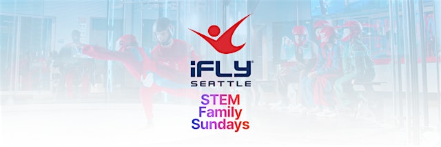 Imagen principal de STEM Family Sundays at iFLY Seattle!