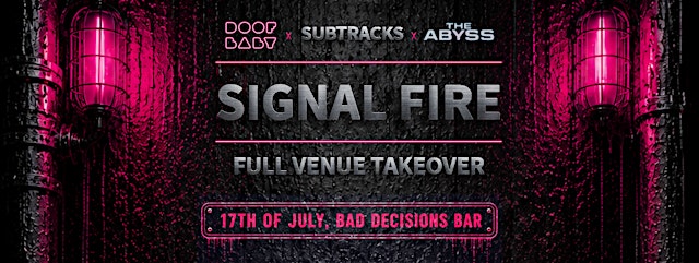 Imagen principal de SIGNAL FIRE: 17th July, Bad Decisions Bar, Fitzroy
