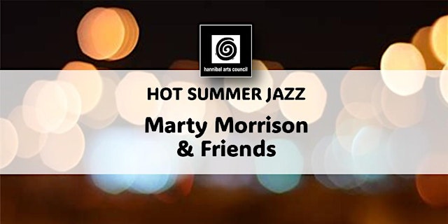 Image principale de HOT SUMMER JAZZ: Marty Morrison & Friends