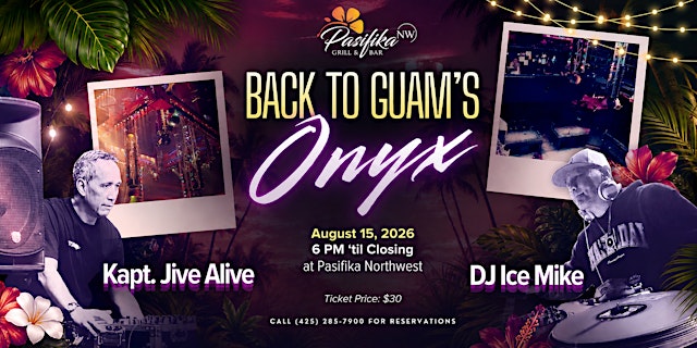 Primaire afbeelding van Back to Guam's Onyx Feat DJ ICE MIKE & Kapt. JIVE ALIVE