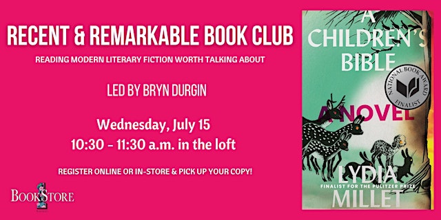 Imagen principal de Recent & Remarkable Book Club: "A Children's Bible" by Lydia Millet