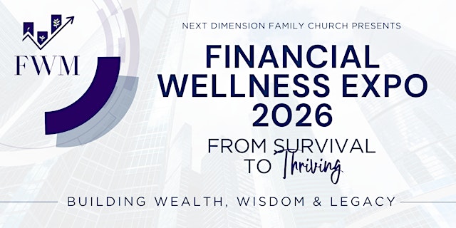 Primaire afbeelding van Financial Wellness Expo: From Survival to Thriving
