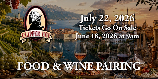 Image principale de July 22, 2026: Clipper Inn Food & Wine Paring