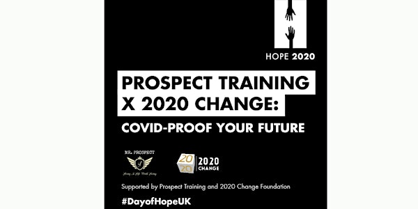 How To COVID-PROOF Your Future - Supported by ProspectFTF and 2020Change