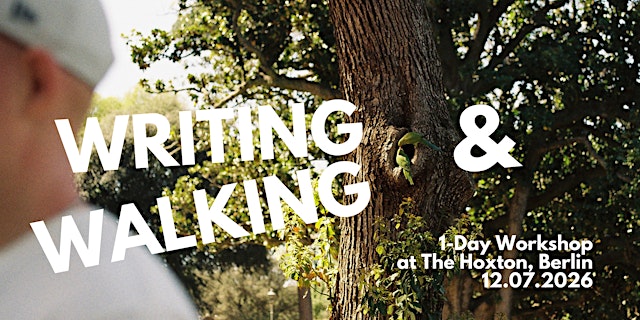 Image principale de Walking & Writing, 1-Day Creative Writing Workshop at The Hoxton