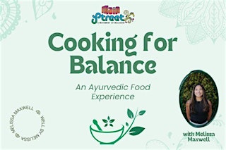 Image principale de Cooking for Balance: An Ayurvedic Food Experience