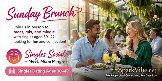 Image principale de Sunday Brunch Singles Mixer | Real People and Real Connections (Ages 30–49)