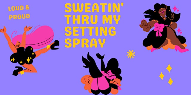 Image principale de Brihanna Jayde Presents: Sweatin' Thur My Setting Spray