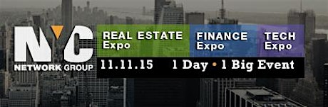 7th Annual NYC Real Estate Expo / 4th Annual NYC Finance Expo & 2nd Annual NYC Tech Expo primary image