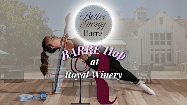Imagem principal de Better Energy Barre at Royal Winery