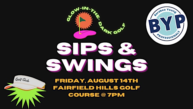 Image principale de Sips & Swings GLOW-IN-THE-DARK Golf Outing