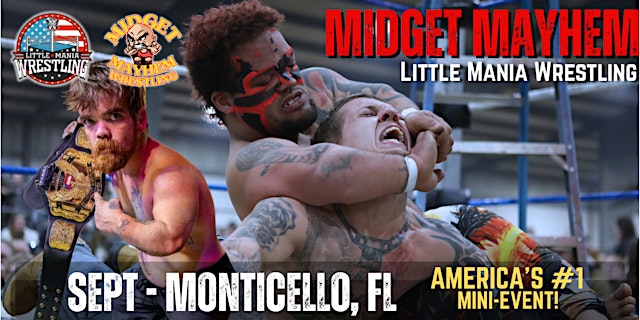 Image principale de Monticello FL - Midget Mayhem / Little Mania Mini Wrestling! (Ages 12+)