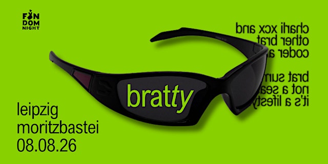 Image principale de bratty • w/ charli xcx & other brat coded artists • leipzig