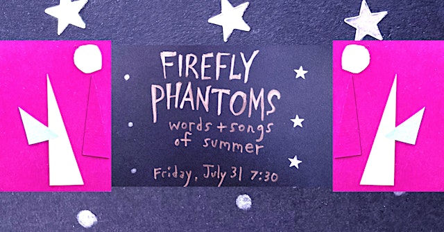 Primaire afbeelding van Firefly Phantoms: Words & Songs of Summer