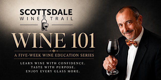 Image principale de Scottsdale Wine Trail Wine 101 Summer Series Wine Tasting Class