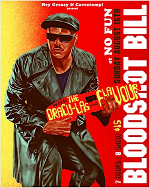 Bloodshot Bill w/ The Dracu-las / Flavour