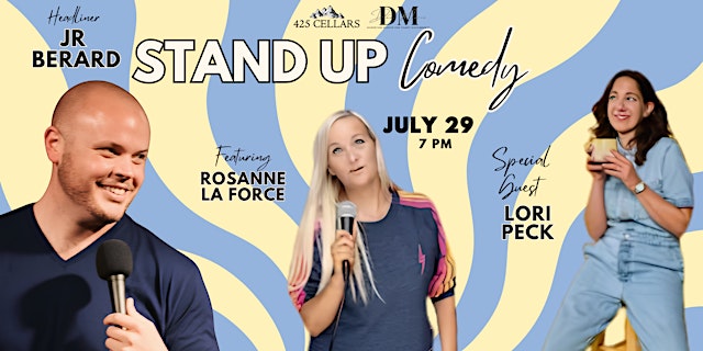Image principale de Stand Up Comedy with JR Berard featuring Rosanne La Force @ 425 Cellars