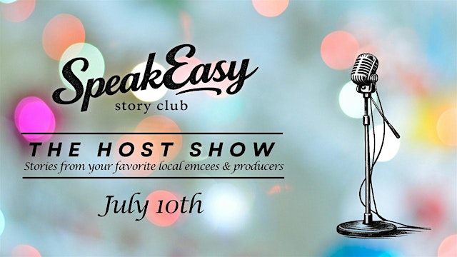 Primaire afbeelding van SpeakEasy Story Club Presents: The Host Show