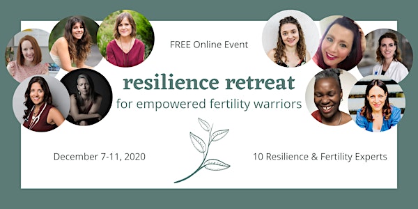 Resilience Retreat for Empowered Fertility Warriors