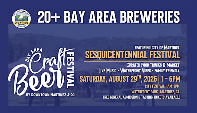 Imagen principal de 2026 Bay Area Craft Beer Festival at Martinez Sesquicentennial Festival