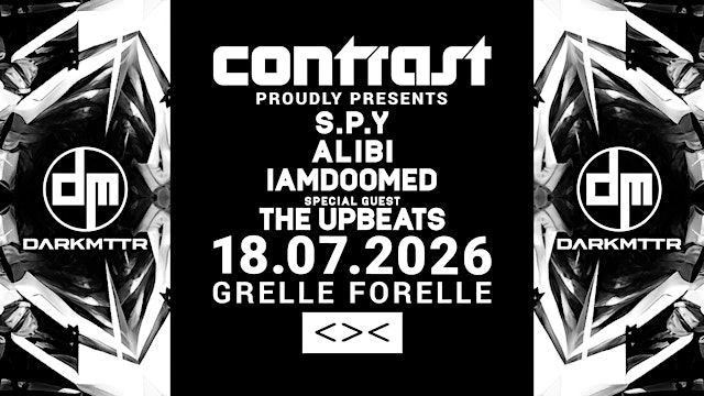Hauptbild für CONTRAST x DARKMTTR w/ S.P.Y + ALIBI + IAMDOOMED + Special: THE UPBEATS
