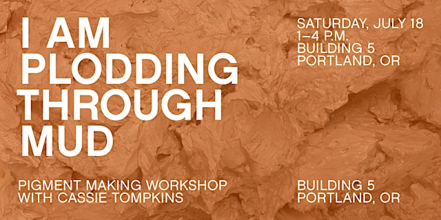 Image principale de I AM PLODDING THROUGH MUD: Brick Pigment Making Workshop
