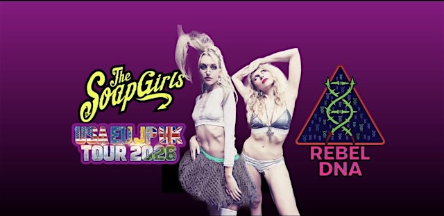 Hauptbild für The SoapGirls Rebel DNA Tour 2026