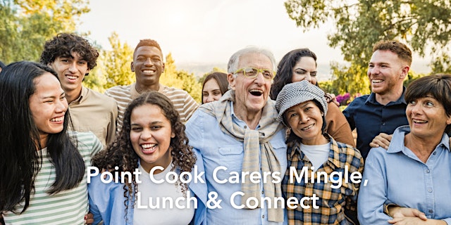 Imagen principal de Point Cook Carers Mingle, Lunch and Connect Event