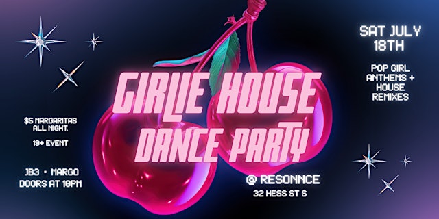Primaire afbeelding van GIRLIE HOUSE ✦ Pop Girl Anthems + House Remixes