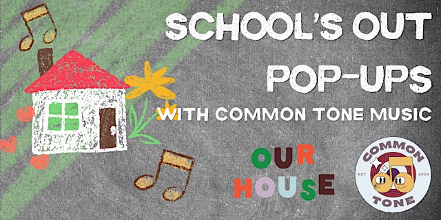 Image principale de School's Out Pop Up - Try Tones Music Class - WALK IN