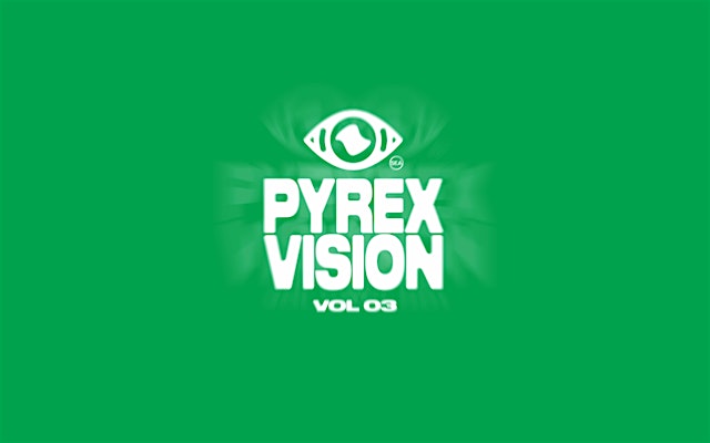Primaire afbeelding van Pyrex Vision Vol: 3 w/ AJ Suede, Milc, Kjahn, Swervewon