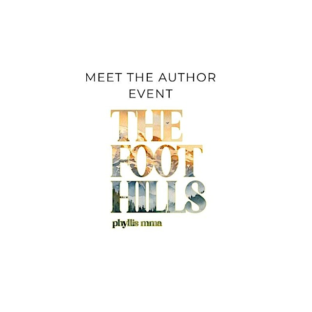 Image principale de Meet the Author: Foothills by Phyllis Mma