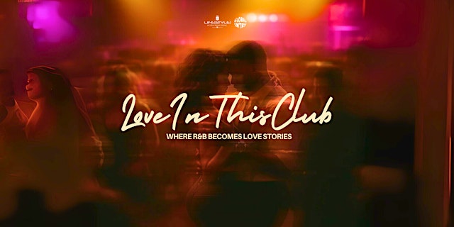 Love In This Club - An R&B Experience primary image