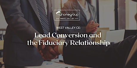 Primaire afbeelding van West Valley CE: Lead Conversion and the Fiduciary Relationship